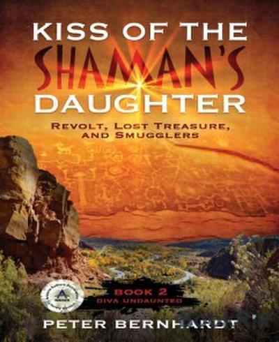 Kiss of the Shaman’s Daughter