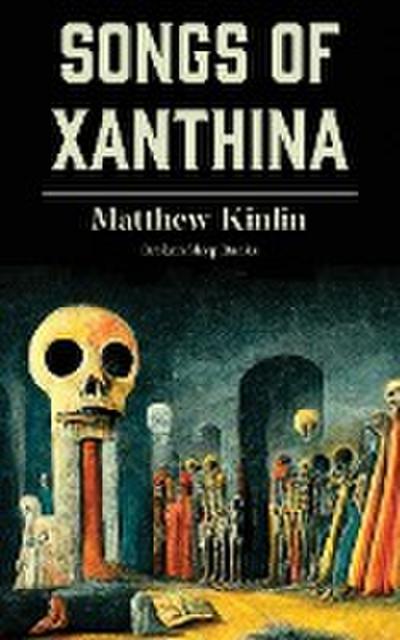 Songs of Xanthina