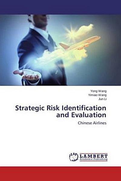 Strategic Risk Identification and Evaluation