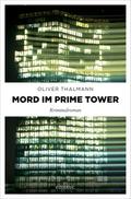 Mord im Prime Tower von Oliver Thalmann | Ebook