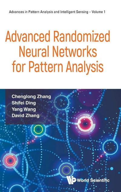 ADVANCED RANDOMIZED NEURAL NETWORKS FOR PATTERN ANALYSIS