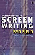 The Definitive Guide To Screenwriting