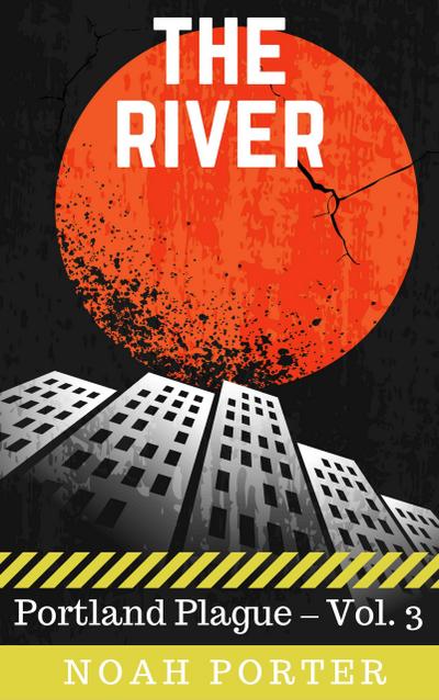 The River (Portland Plague - Vol. 3)