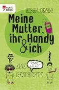 Meine Mutter, ihr Handy und ich
