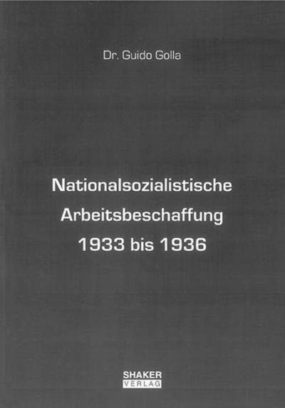 Nationalsozialistische Arbeitsbeschaffung 1933 bis 1936