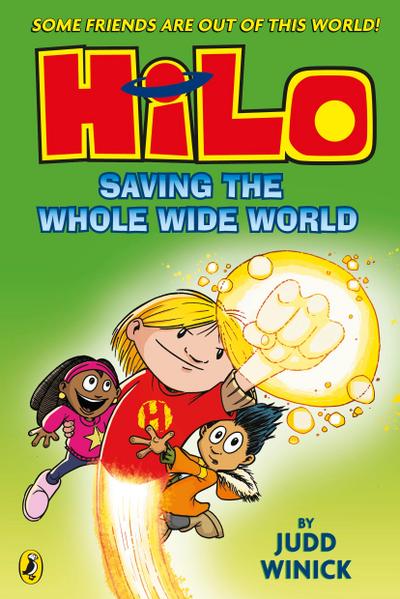 Hilo: Saving the Whole Wide World (Hilo Book 2)