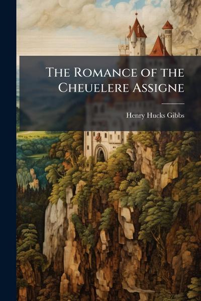 The Romance of the Cheuelere Assigne