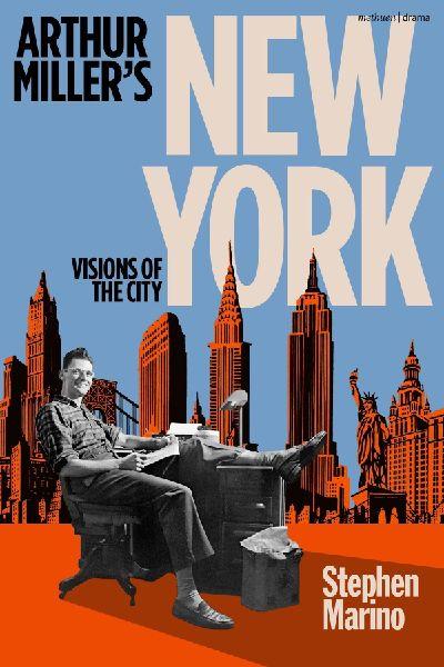 Arthur Miller’s New York