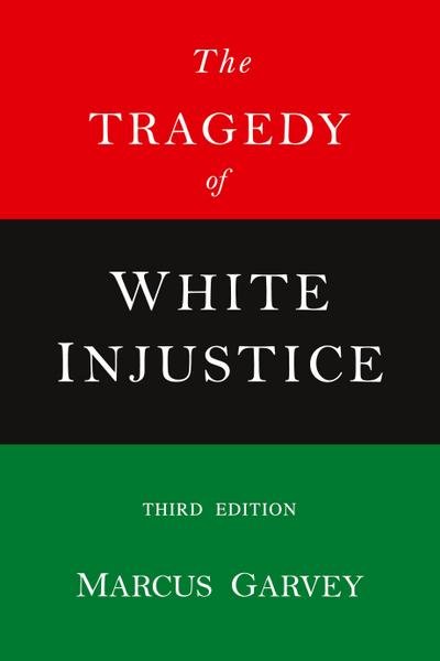 The Tragedy of White Injustice