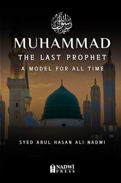 Muhammad - The Last Prophet