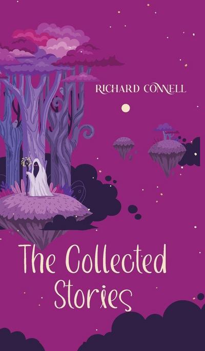 The Collected Stories of Richard Connell
