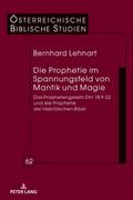 Die Prophetie im Spannungsfeld von Mantik und Magie