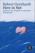 Herz in Not: Tagebuch eines Eingriffs in einhundert Eintragungen Robert Gernhardt Author