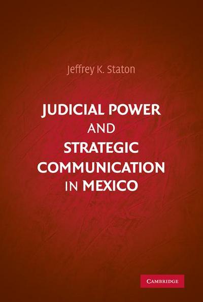 Judicial Power and Strategic Communication in Mexico