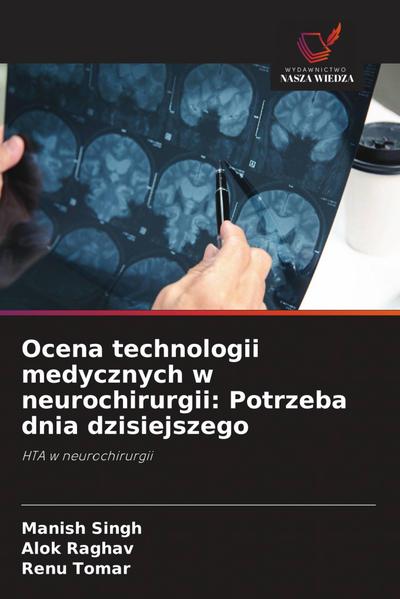 Ocena technologii medycznych w neurochirurgii: Potrzeba dnia dzisiejszego