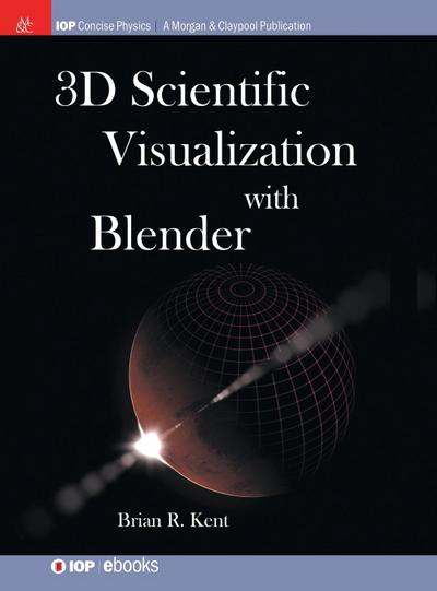 3D Scientific Visualization with Blender
