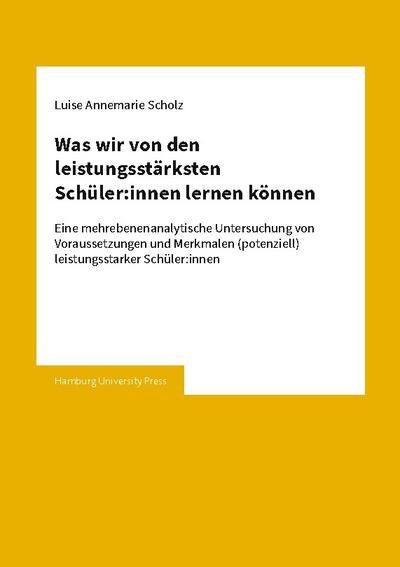 Was wir von den leistungsstärksten Schüler:innen lernen können