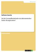 Ist der Gesundheitsfonds ein aktionistischer fauler Kompromiss?