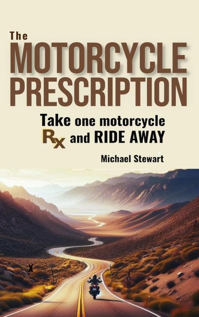 The Motorcycle Prescription