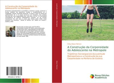 A Construção da Corporeidade do Adolescente na Metropole - Orley Olavo Filemon