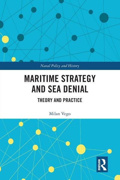 Maritime Strategy and Sea Denial
