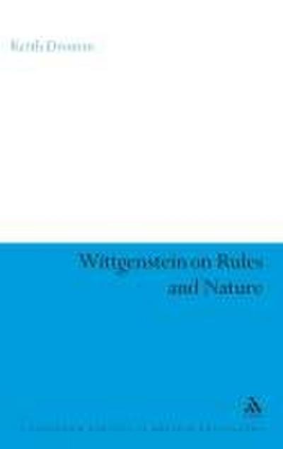 Wittgenstein on Rules and Nature