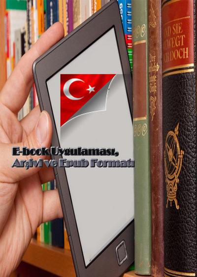 TÜRKÇE E-book Uygulamasi, Arsivi ve Epub Formati Rehberi