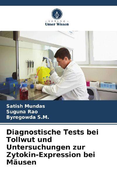 Diagnostische Tests bei Tollwut und Untersuchungen zur Zytokin-Expression bei Mäusen
