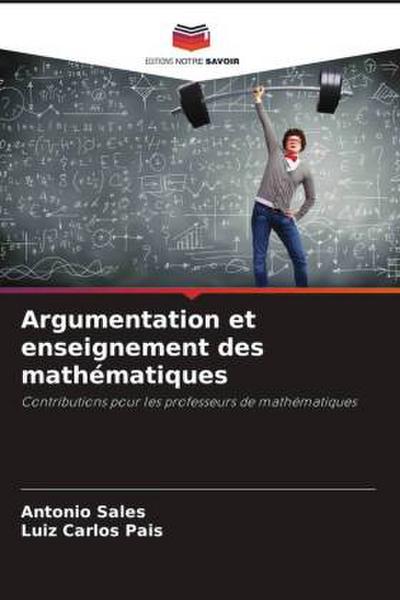 Argumentation et enseignement des mathématiques