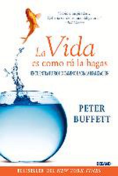 La Vida Es Como Tú La Hagas