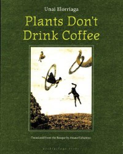 Plants Don’t Drink Coffee