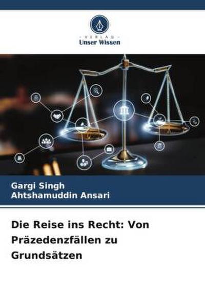 Die Reise ins Recht: Von Präzedenzfällen zu Grundsätzen