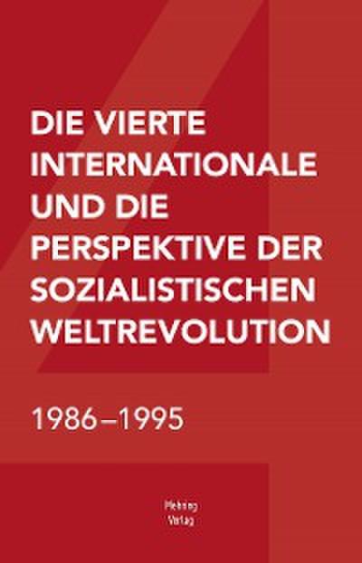 Die Vierte Internationale und die Perspektive der sozialistischen Weltrevolution
