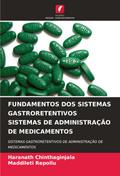 FUNDAMENTOS DOS SISTEMAS GASTRORETENTIVOS SISTEMAS DE ADMINISTRAÇÃO DE MEDICAMENTOS