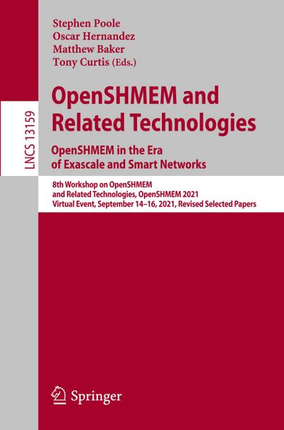 OpenSHMEM and Related Technologies. OpenSHMEM in the Era of Exascale and Smart Networks
