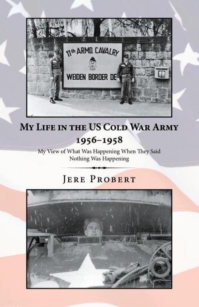 My Life in the Us Cold War Army 1956-1958