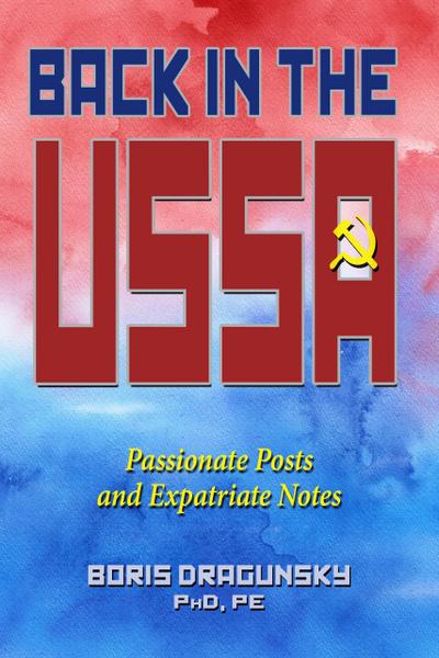 Back in the USSA: Passionate Posts and Expatriate Notes