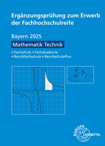 Ergänzungsprüfung zum Erwerb der Fachhochschulreife - Mathematik Technik
