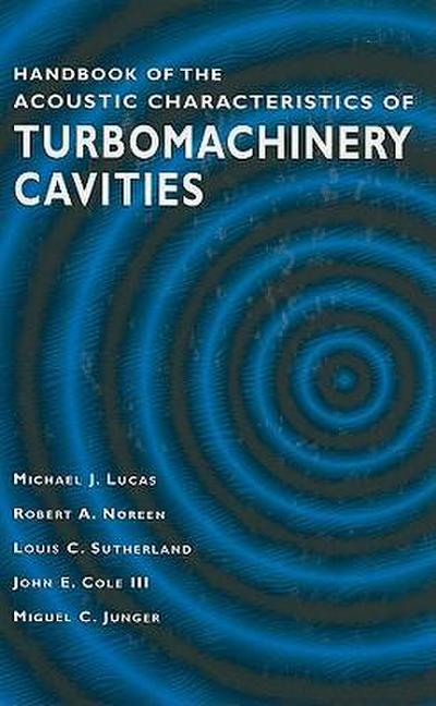 Handbook of the Acoustic Characteristics of Turbomachinery Cavities