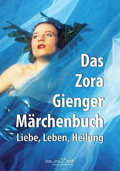 Das Zora Gienger Märchenbuch