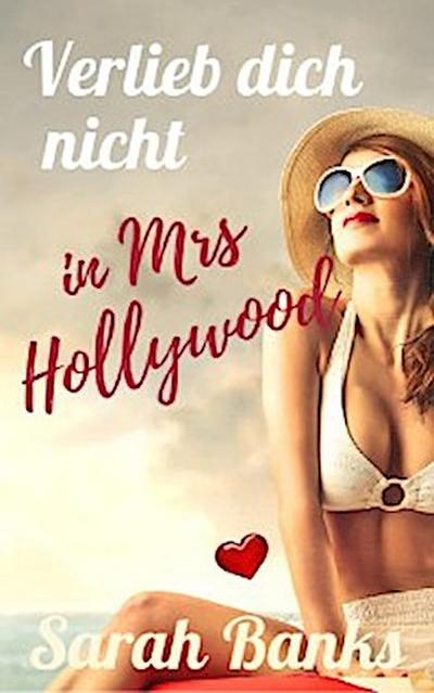 Verlieb dich nicht in Mrs Hollywood