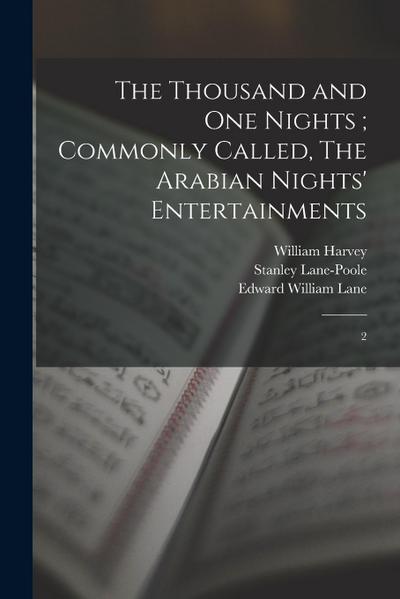 The Thousand and one Nights; Commonly Called, The Arabian Nights’ Entertainments: 2