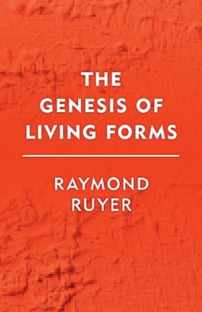 Genesis of Living Forms