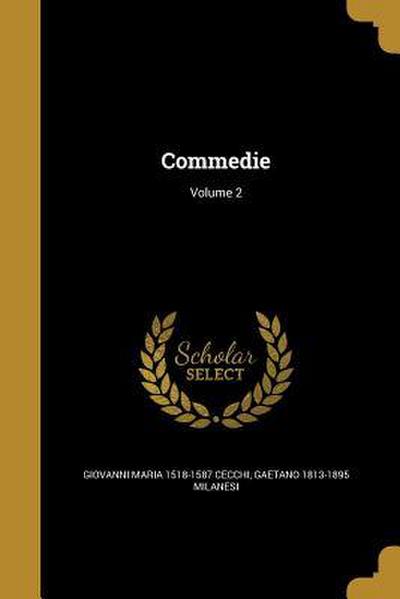 Commedie; Volume 2