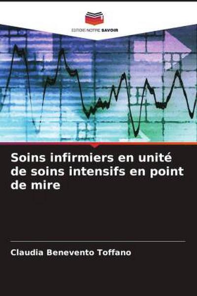 Soins infirmiers en unité de soins intensifs en point de mire