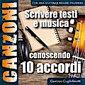 Comporre canzoni conoscendo 10 accordi
