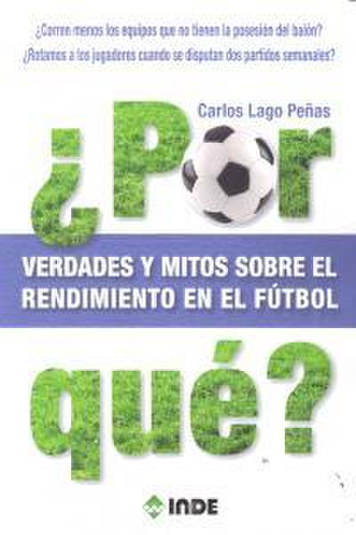 ¿Por qué? : verdades y mitos sobre el rendimiento en el fútbol