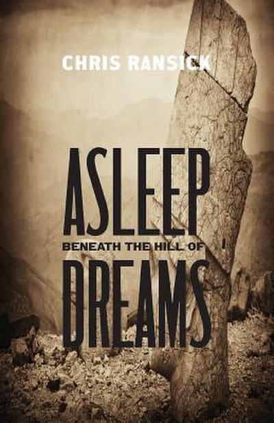Asleep Beneath the Hill of Dreams
