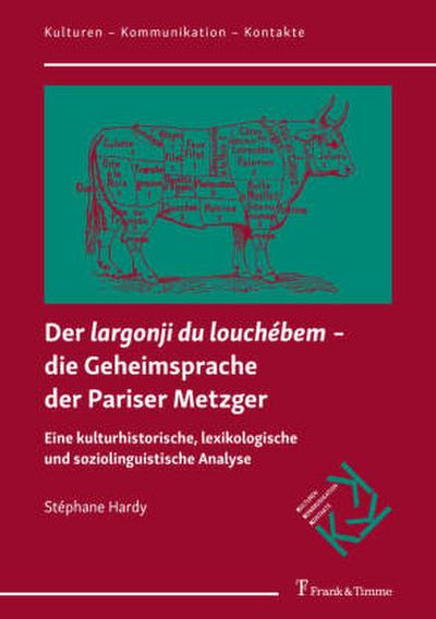 Der "largonji du louchébem" ¿ die Geheimsprache der Pariser Metzger