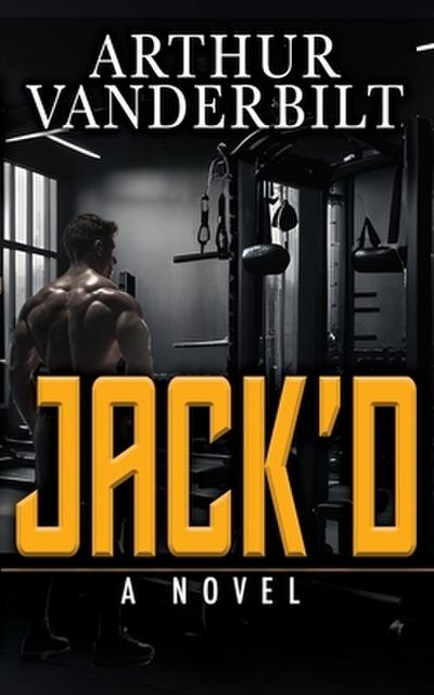 JACK’D - A Novel